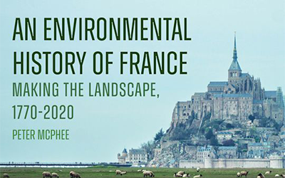 David Garrioch reviews ‘An Environmental History of France:  Making the landscape, 1770-2020’ by Peter McPhee